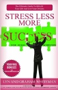 Book: Stress less More Success by Graham & Lyn Whiteman